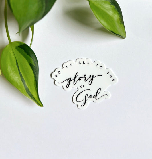 Do It All To The Glory Of God | 3x2.5” Sticker